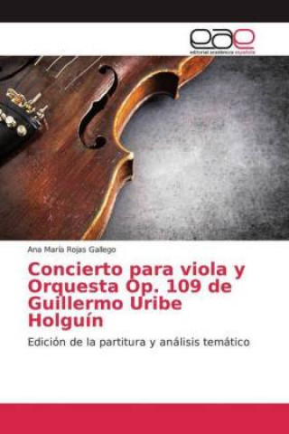 Könyv Concierto para viola y Orquesta Op. 109 de Guillermo Uribe Holguín Ana María Rojas Gallego