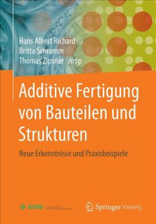 Kniha Additive Fertigung von Bauteilen und Strukturen Hans Albert Richard