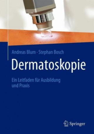 Книга Dermatoskopie Andreas Blum
