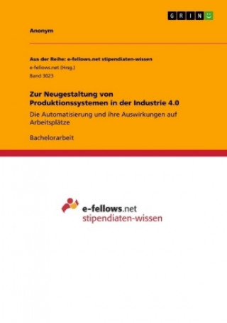 Kniha Zur Neugestaltung von Produktionssystemen in der Industrie 4.0 Anonym