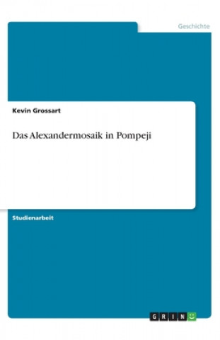 Carte Das Alexandermosaik in Pompeji Kevin Grossart