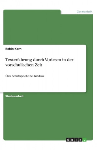 Kniha Texterfahrung durch Vorlesen in der vorschulischen Zeit Robin Kern