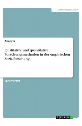 Carte Qualitative und quantitative Forschungsmethoden in der empirischen Sozialforschung Anonym
