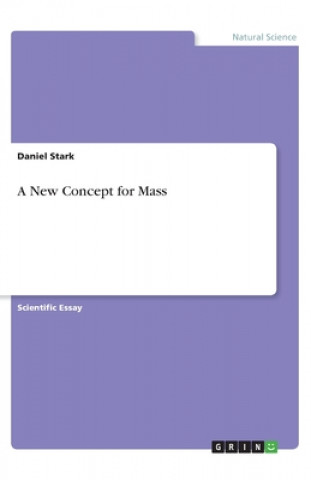 Βιβλίο A New Concept for Mass Daniel Stark