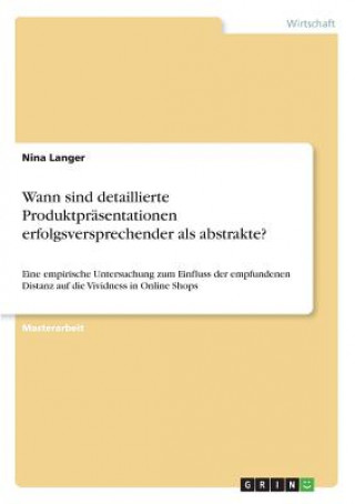 Kniha Wann sind detaillierte Produktpräsentationen  erfolgsversprechender als abstrakte? Nina Langer