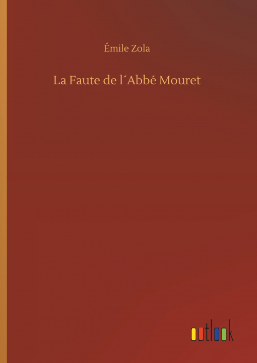 Knjiga La Faute de l'Abbé Mouret Émile Zola