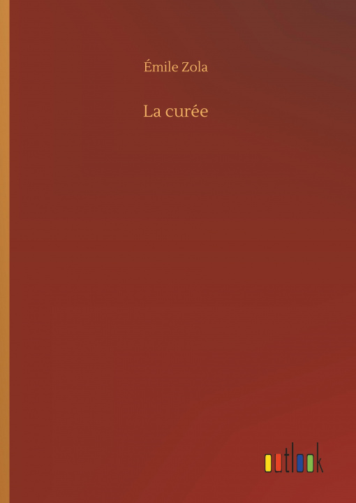 Knjiga La curée Émile Zola