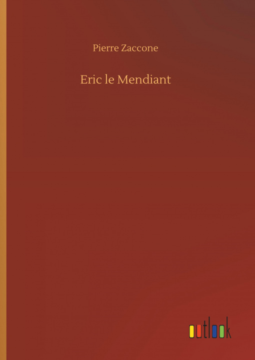 Book Eric le Mendiant Pierre Zaccone