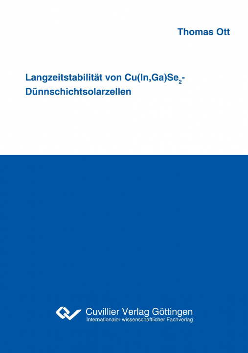 Kniha Langzeitstabilität von Cu(In,Ga)Se2-Dünnschichtsolarzellen Thomas Ott