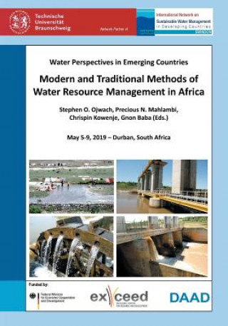 Kniha Modern and Traditional Methods of Water Resource Management in Africa. Water Perspectives in Emerging Countries. May 5-9, 2019 ? Durban, South Africa Müfit Bahadir