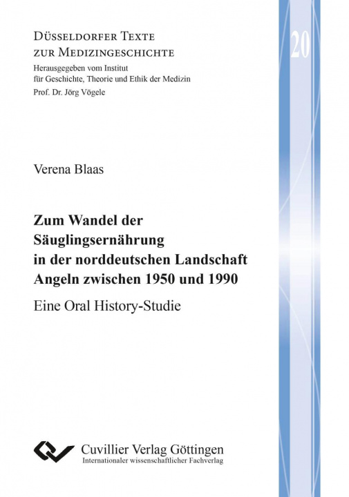 Kniha Zum Wandel der Säuglingsernährung in der norddeutschen Landschaft Angeln zwischen 1950 und 1990 Verena Blaas