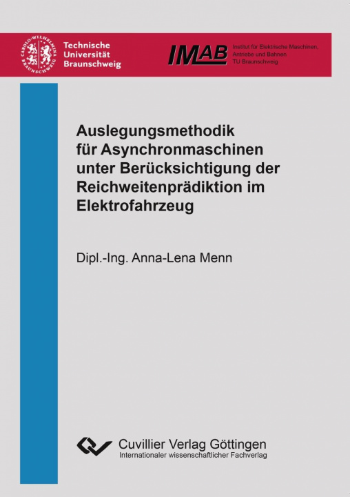 Carte Auslegungsmethodik für Asynchronmaschinen unter Berücksichtigung der Reichweitenprädiktion im Elektrofahrzeug Anna-Lena Menn