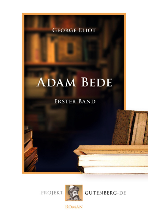 Kniha Adam Bede. Erster Band George Eliot