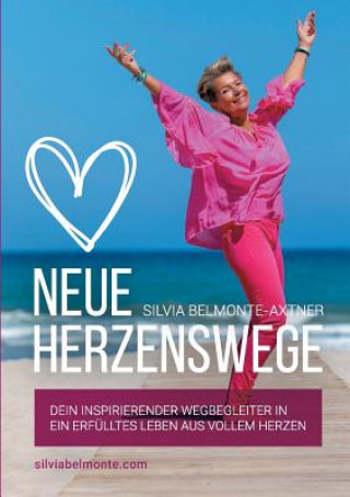 Книга Neue Herzenswege Silvia Belmonte-Axtner