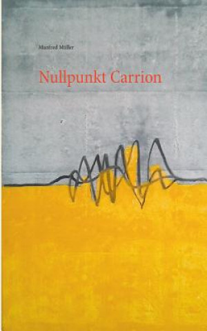 Kniha Nullpunkt Carrion Manfred Müller