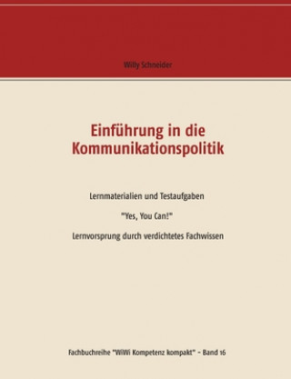 Kniha Einfuhrung in die Kommunikationspolitik Willy Schneider