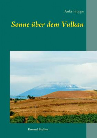 Книга Sonne uber dem Vulkan Anke Hoppe