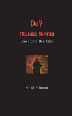 Knjiga Du Lieselotte Rositzka