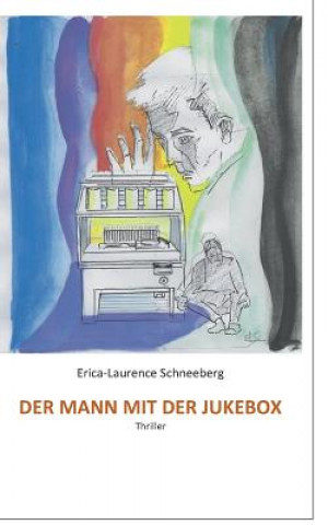 Knjiga Mann mit der Jukebox Erica-Laurence Schneeberg