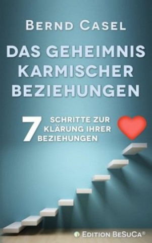 Knjiga Das Geheimnis karmischer Beziehungen Bernd Casel