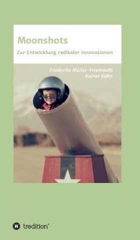 Könyv Moonshots Rainer Kühn