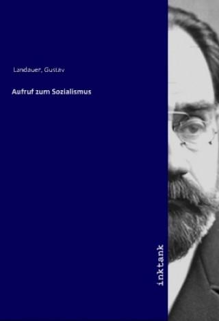 Книга Aufruf zum Sozialismus Gustav Landauer