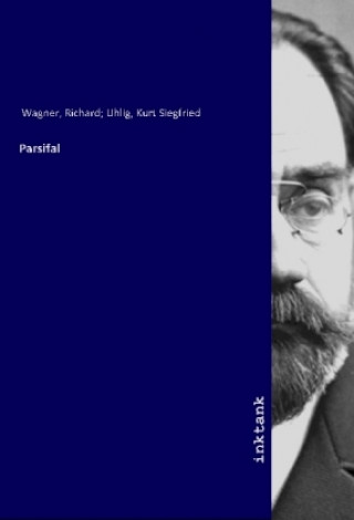Knjiga Parsifal Richard Uhlig Wagner