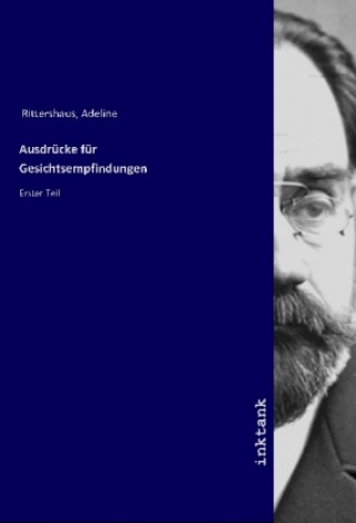 Könyv Ausdrücke für Gesichtsempfindungen Adeline Rittershaus