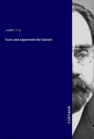 Knjiga Facts and Arguments for Darwin Fritz Müller