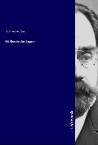 Kniha 66 Hessische Sagen Emil Schneider