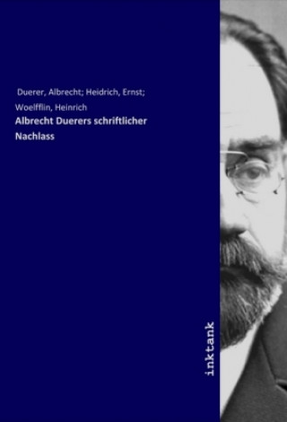 Buch Albrecht Duerers schriftlicher Nachlass Albrecht Heidrich Duerer