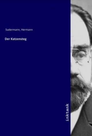 Kniha Der Katzensteg Hermann Sudermann