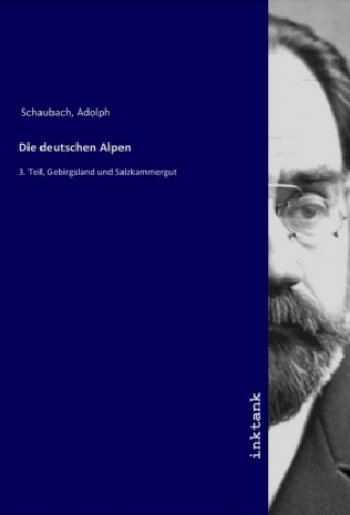 Carte Die deutschen Alpen Adolph Schaubach