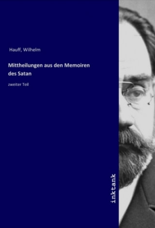 Kniha Mittheilungen aus den Memoiren des Satan Wilhelm Hauff