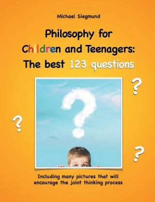 Könyv Philosophy for Children and Teenagers Michael Siegmund