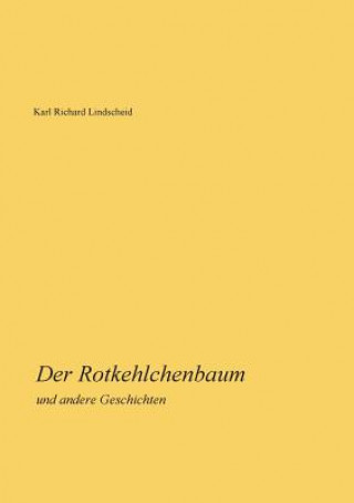 Kniha Rotkehlchenbaum Karl Richard Lindscheid