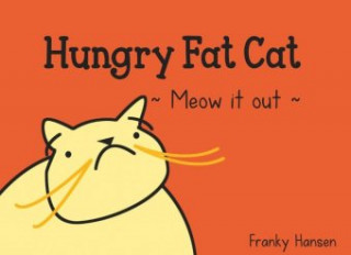 Knjiga Hungry Fat Cat Hansen Franky
