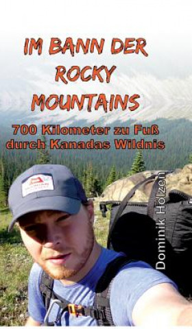 Kniha Im Bann der Rocky Mountains Dominik Hölzen