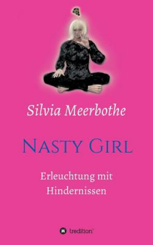 Книга Nasty Girl Silvia Meerbothe