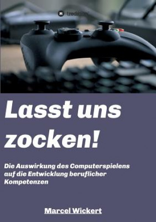 Книга Lasst uns zocken! Marcel Wickert