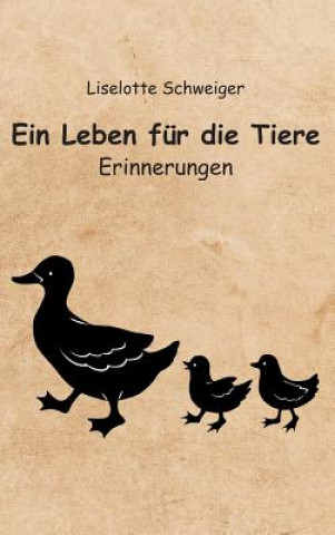 Kniha Ein Leben für die Tiere Lieselotte Schweiger