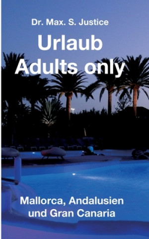 Livre Urlaub Adults only Max. S. Justice