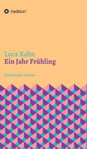 Kniha Ein Jahr Frühling Luca Kahn