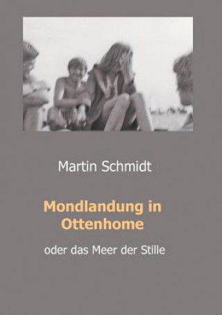 Książka Mondlandung in Ottenhome Martin Schmidt