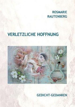 Buch Verletzliche Hoffnung Rosmarie Rautenberg