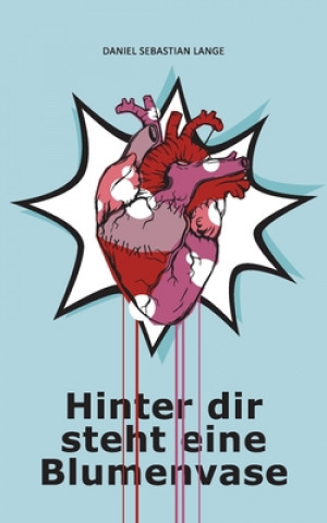 Βιβλίο Hinter dir steht eine Blumenvase Daniel Sebastian Lange