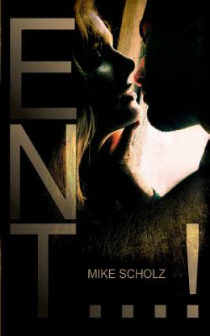 Knjiga Ent...! Mike Scholz