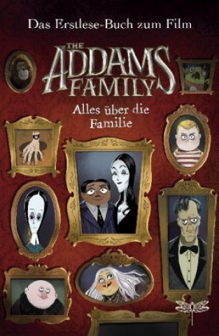 Книга The Addams Family - Alles über die Familie. Das Erstlese-Buch zum Film Alexandra West