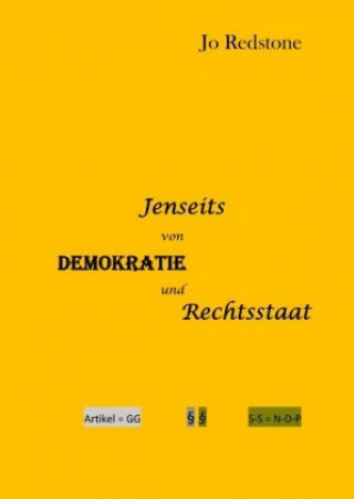 Kniha Jenseits von Demokratie und Rechtstaat Jo Redstone