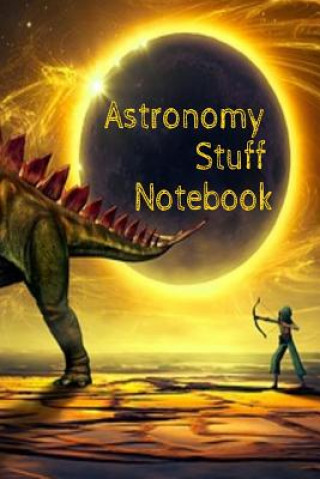 Knjiga Astronomy Stuff Notebook Lars Lichtenstein